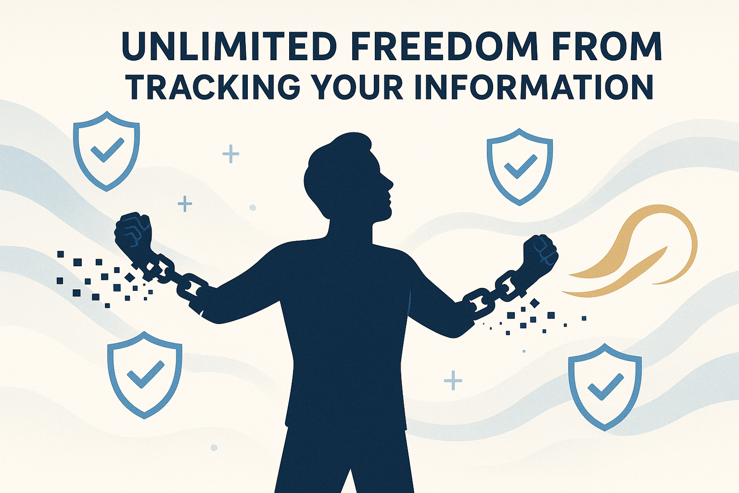 Silhouette of a person breaking chains with text 'Unlimited freedom from tracking your information' on a light background.